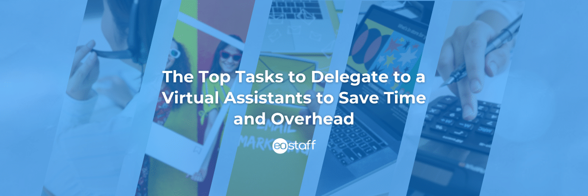 A list titled 'The Top Tasks to Delegate to a Remote Staff to Save Time and Overhead'.