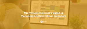 TheVirtualAssistantsGuidetoManagingMultipleClientCalendars